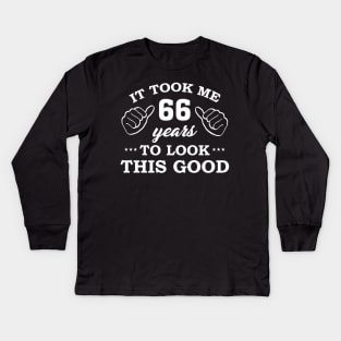 Birthday It Took 66 Years To Look This Good Funny Kids Long Sleeve T-Shirt